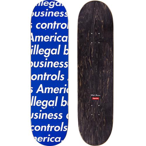 Supreme Illegal Business Skateboard (SS18) - $54