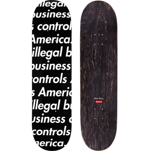 Supreme Illegal Business Skateboard (SS18) - $54